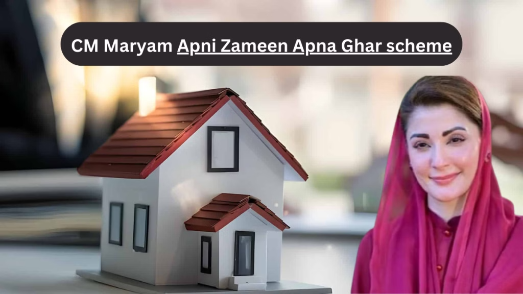 Maryan Nawaz Apni Zameen Apna Ghar Scheme